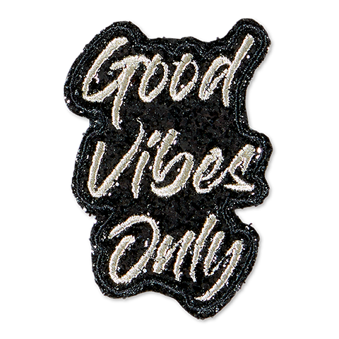 Good vibes only