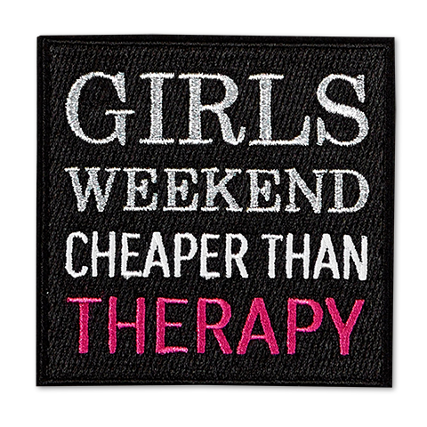 Girls weekend cheaper than therapy